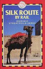 The Silk Route by Rail - buy online at Amazon.co.uk
